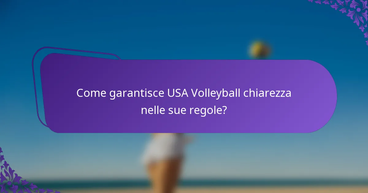 Come garantisce USA Volleyball chiarezza nelle sue regole?