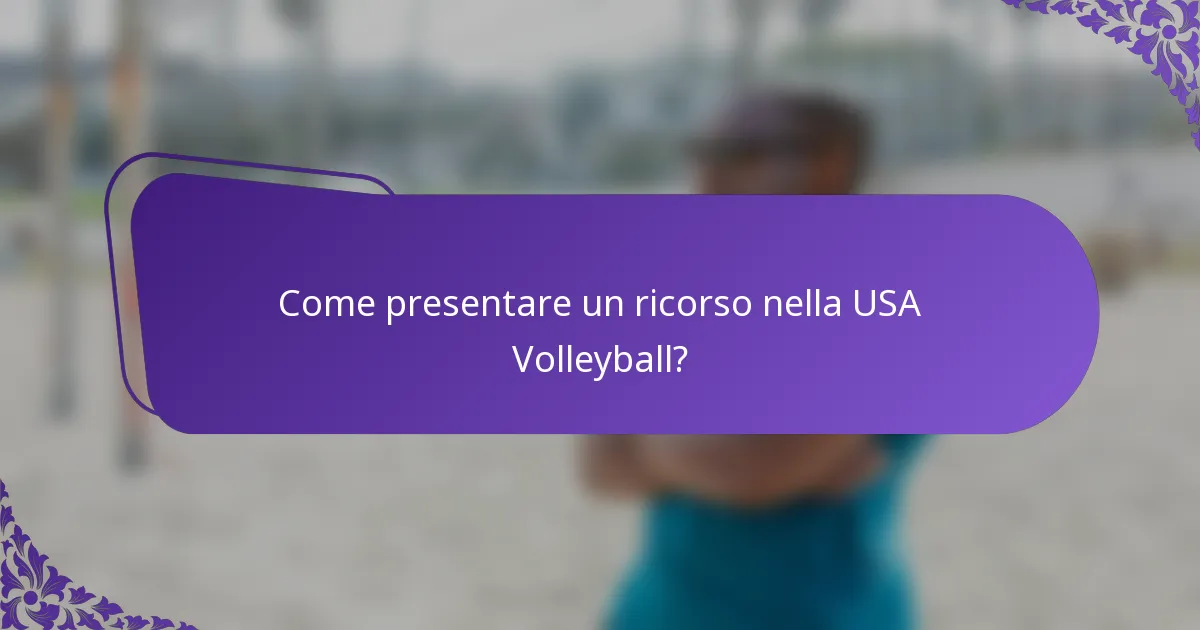 Come presentare un ricorso nella USA Volleyball?
