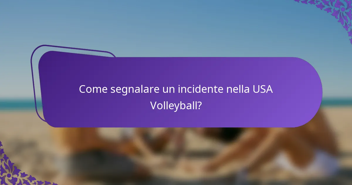 Come segnalare un incidente nella USA Volleyball?