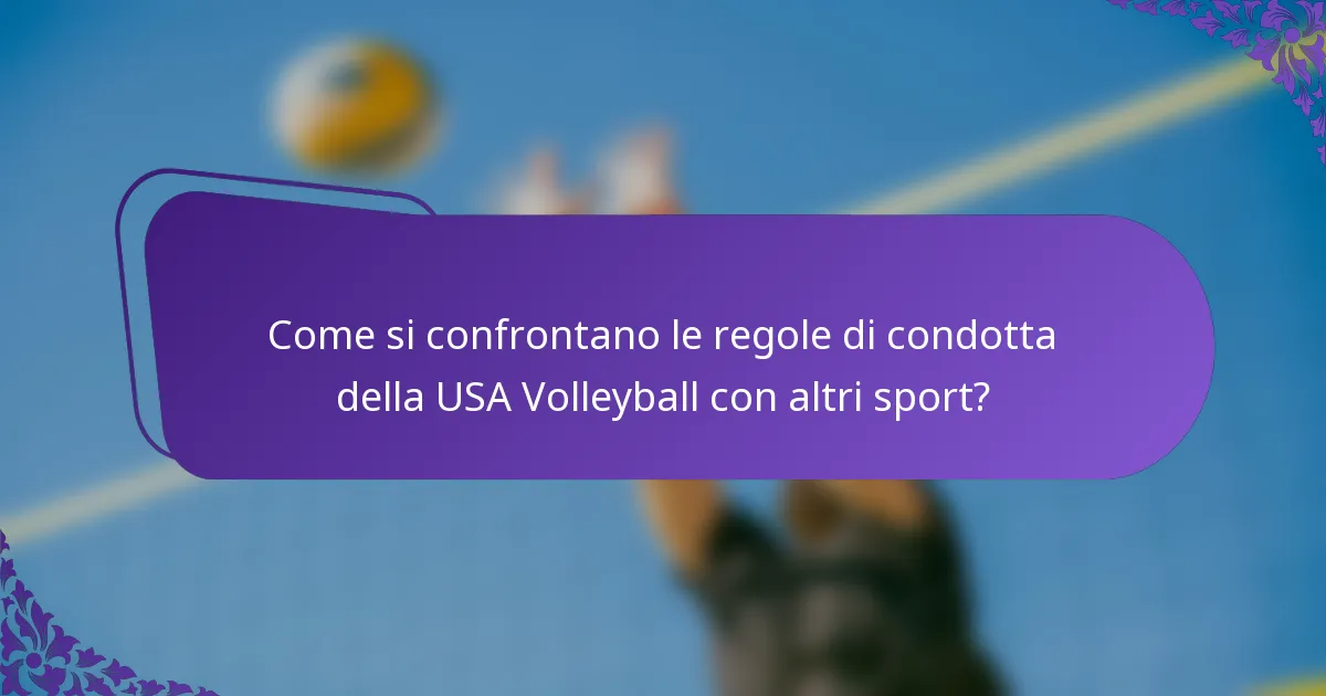 Come si confrontano le regole di condotta della USA Volleyball con altri sport?