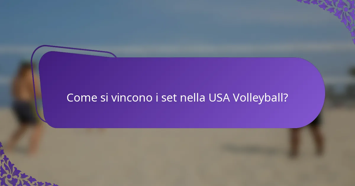 Come si vincono i set nella USA Volleyball?