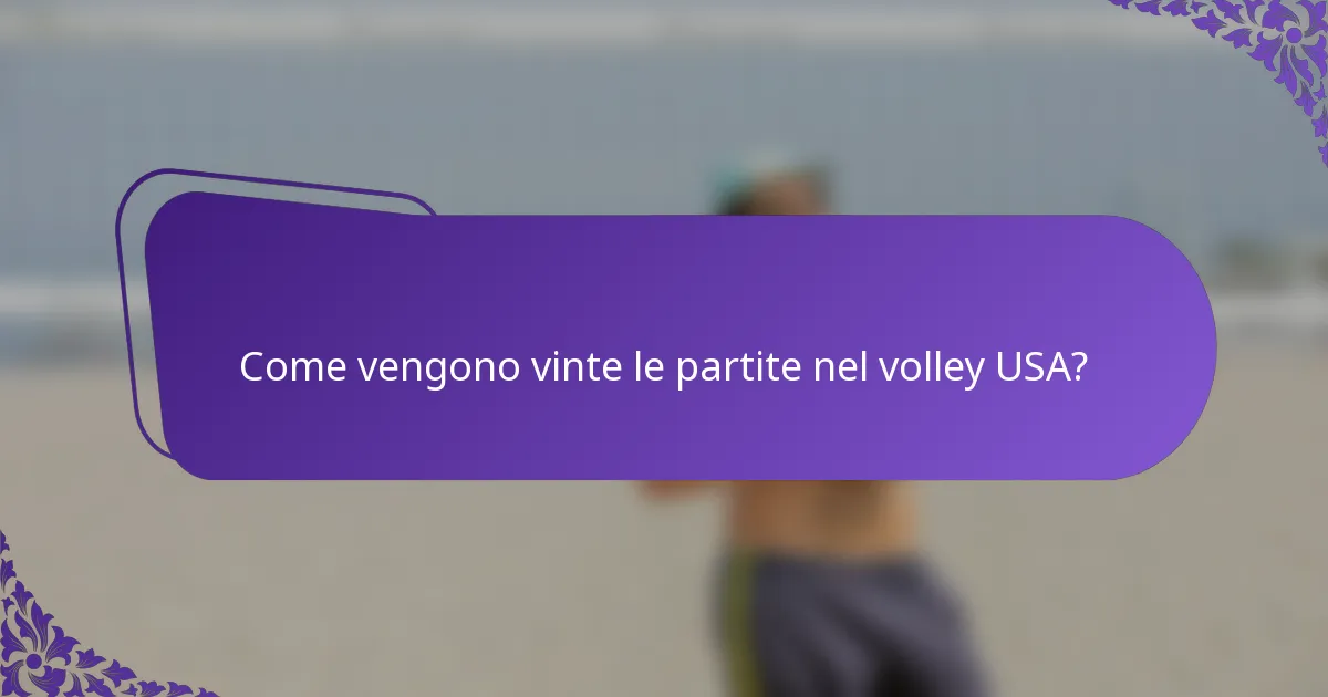 Come vengono vinte le partite nel volley USA?
