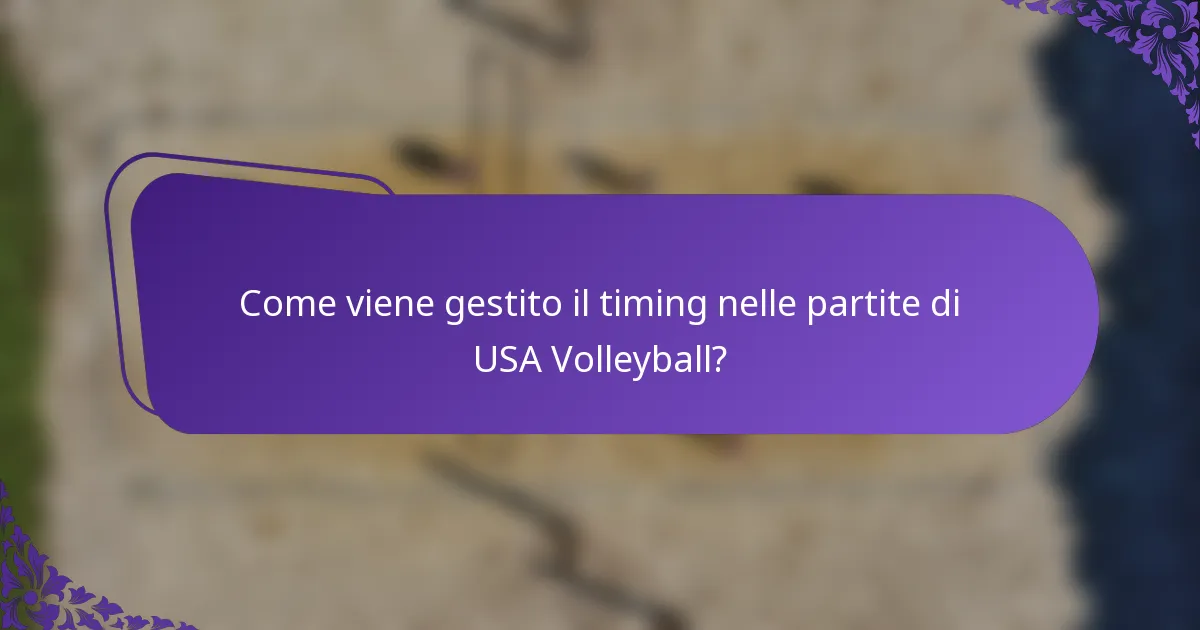 Come viene gestito il timing nelle partite di USA Volleyball?