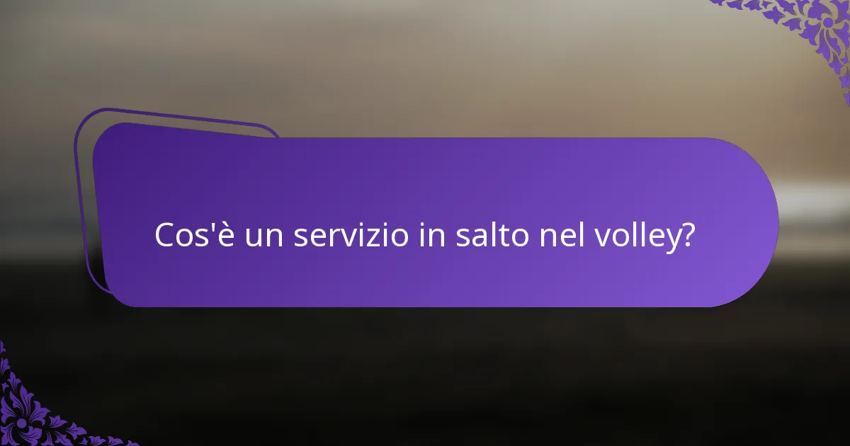 Cos'è un servizio in salto nel volley?