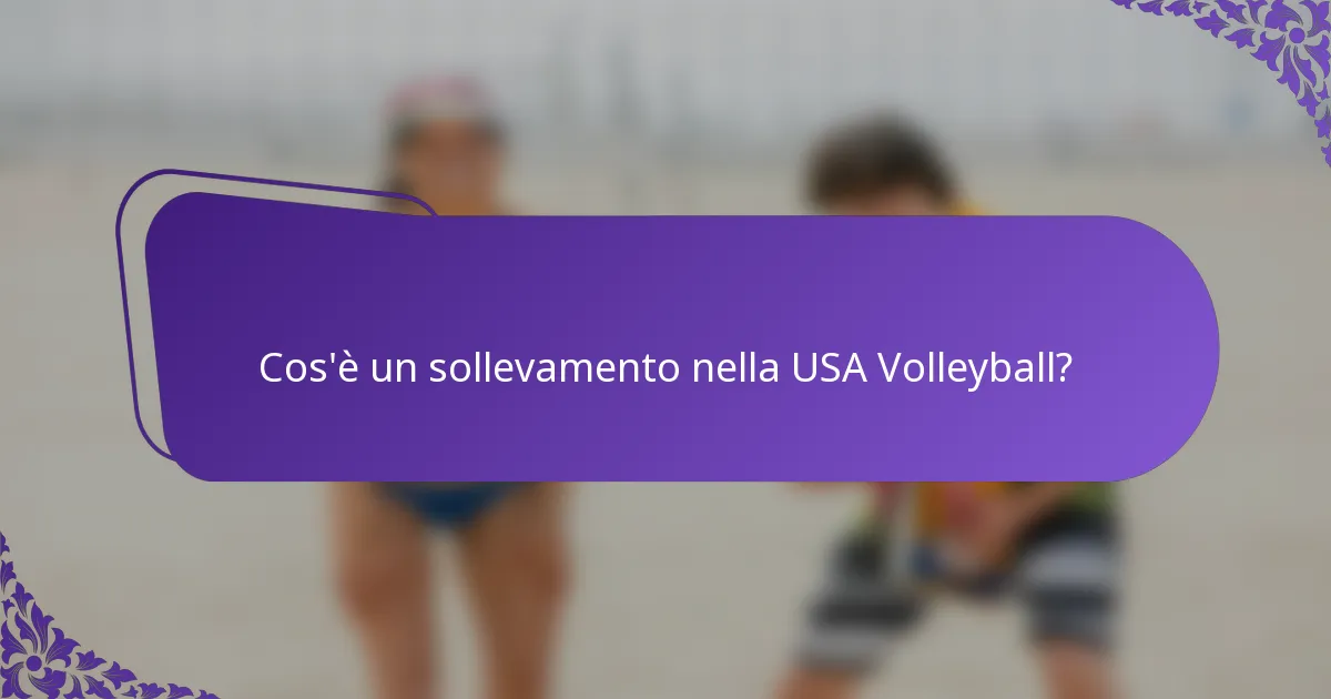 Cos'è un sollevamento nella USA Volleyball?