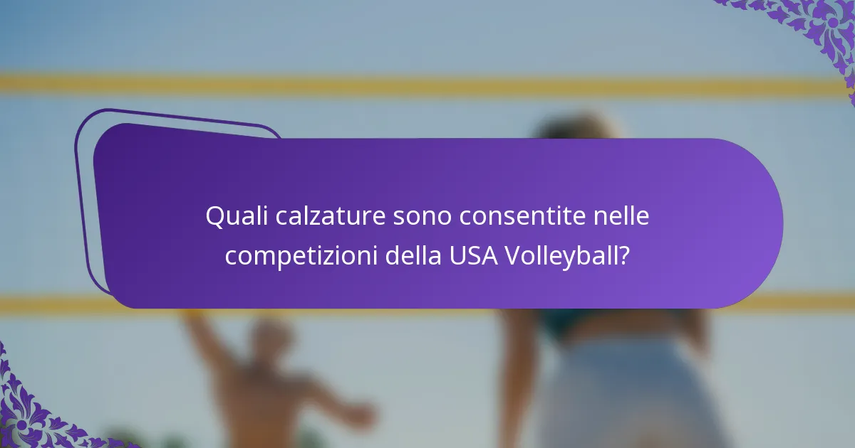 Quali calzature sono consentite nelle competizioni della USA Volleyball?