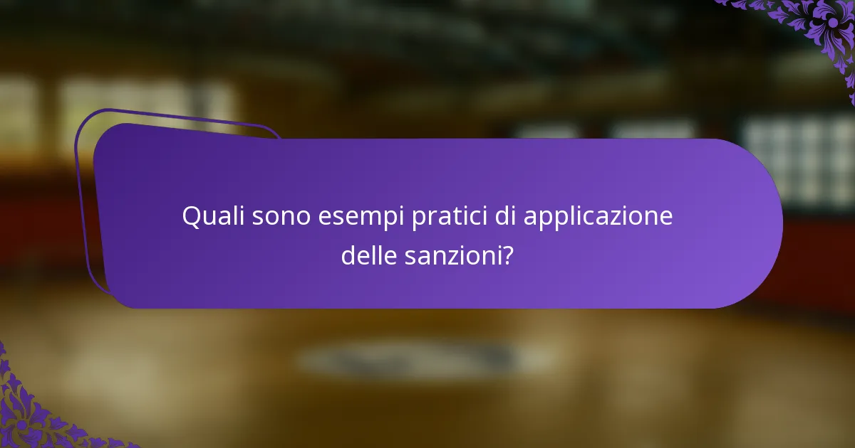 Quali sono esempi pratici di applicazione delle sanzioni?