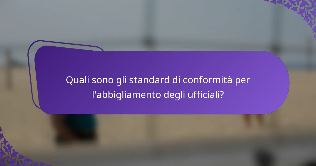 Quali sono gli standard di conformità per l'abbigliamento degli ufficiali?