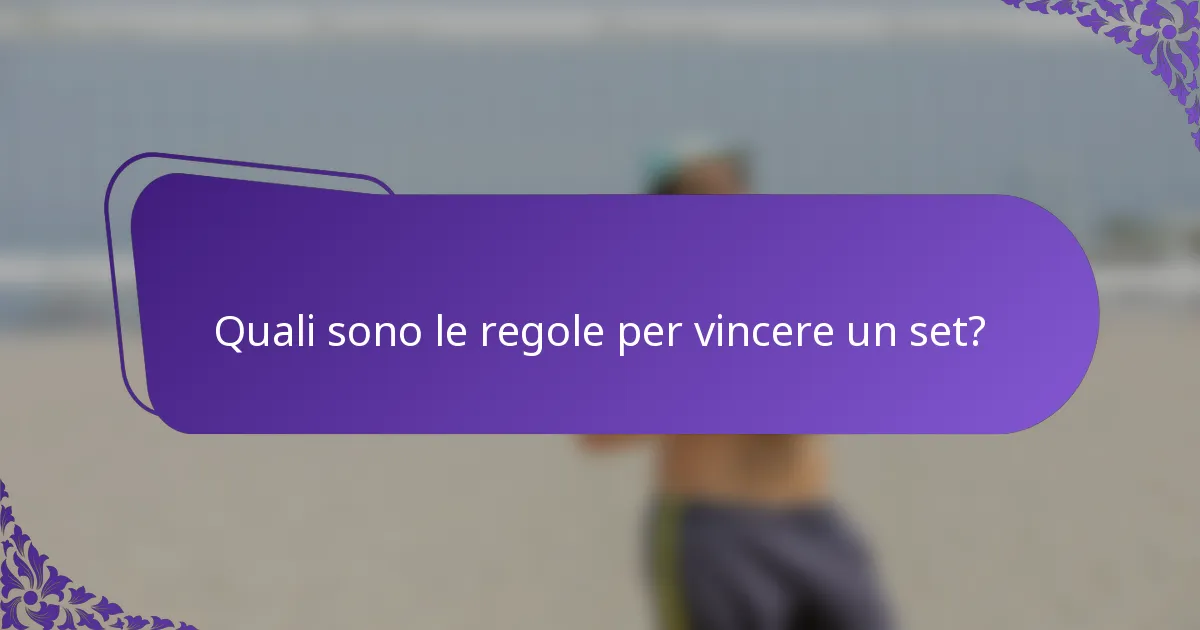Quali sono le regole per vincere un set?